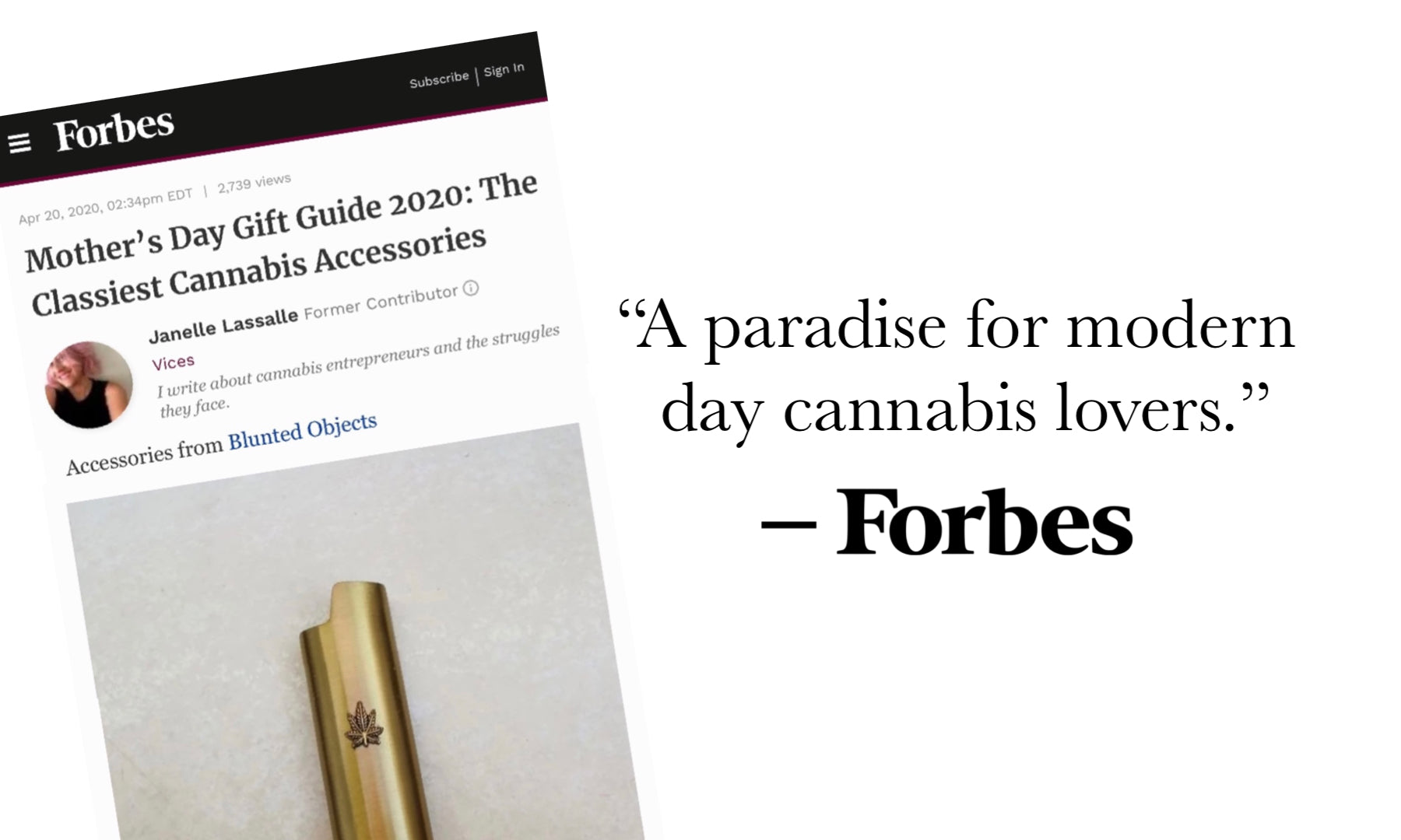 Forbes, "Mother’s Day Gift Guide 2020: The Classiest Cannabis Accessories"